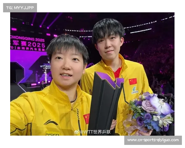 王楚钦孙颖莎携手出战WTT中国大满贯混双赛场引发热议备受瞩目